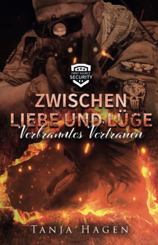 Zwischen Liebe und Lüge - Verbranntes Vertrauen (First Source Security, Band 4) von Independently published