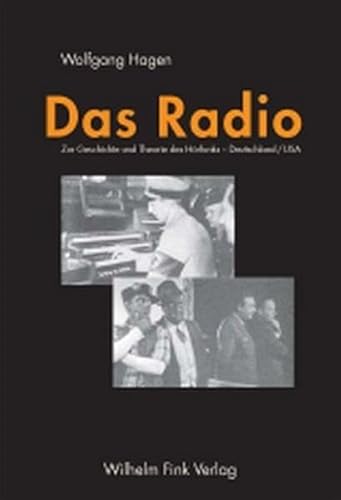 Das Radio: Zur Geschichte und Theorie des Hörfunks - Deutschland/USA von Fink Wilhelm GmbH + Co.KG