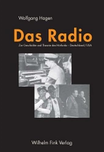 Das Radio: Zur Geschichte und Theorie des Hörfunks - Deutschland/USA Das Radio: Zur Geschichte und Theorie des Hörfunks - Deutschland/USA
