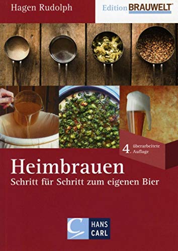 Heimbrauen: Schritt für Schritt zum eigenen Bier von Fachverlag Hans Carl