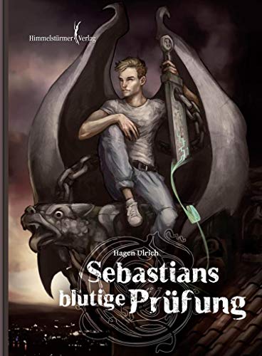 Sebastians blutige Prüfung von Himmelstürmer Verlag