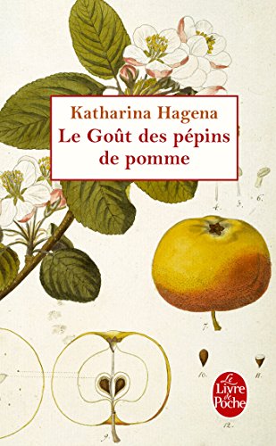 Le gout des pépins de pomme: Ausgezeichnet mit dem Prix des Lecteurs 2011