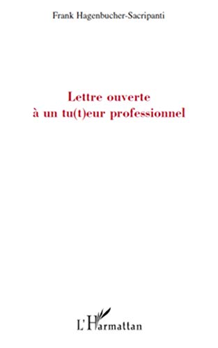 Lettre ouverte à un tu(t)eur professionnel von L'HARMATTAN