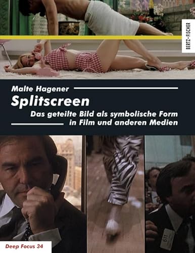 Splitscreen: Das geteilte Bild als symbolische Form in Film und anderen Medien (Deep Focus) von Bertz und Fischer