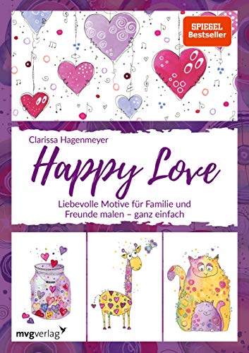 Happy Love: Liebevolle Motive für Familie und Freunde malen – ganz einfach