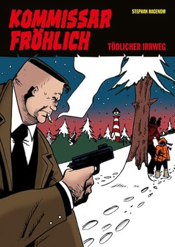 Kommissar Fröhlich, Bd.6 : Tödlicher Irrweg