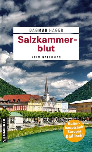 Salzkammerblut: Kriminalroman (Kriminalromane im GMEINER-Verlag) (Ärztin Marie Giesinger und LKA-Ermittler Ben Achleitner)