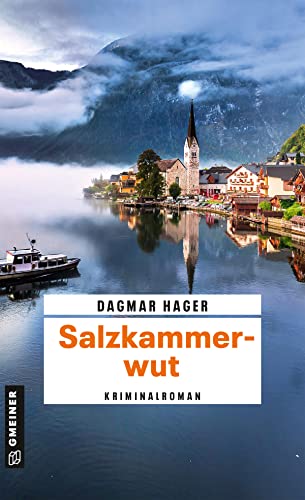 Salzkammerwut: Kriminalroman (Ärztin Marie Giesinger und LKA-Ermittler Ben Achleitner) (Kriminalromane im GMEINER-Verlag)