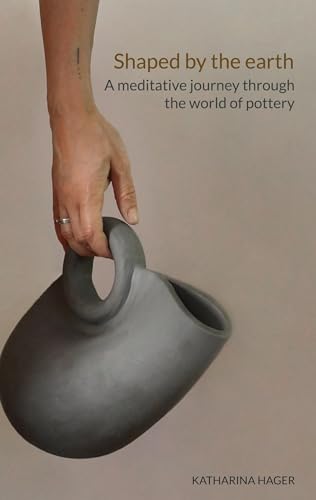 Shaped by the earth: A meditative journey through the world of pottery