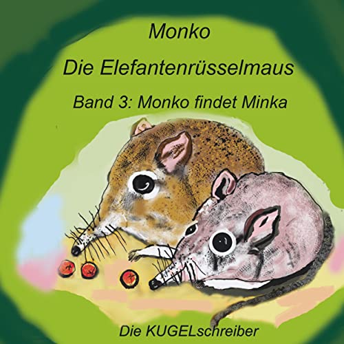 Monko - Die Elefantenrüsselmaus: Band 3 Monko findet Minka von Plenk Media und Verlag