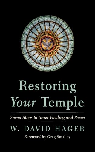 Restoring Your Temple: Seven Steps to Inner Healing and Peace