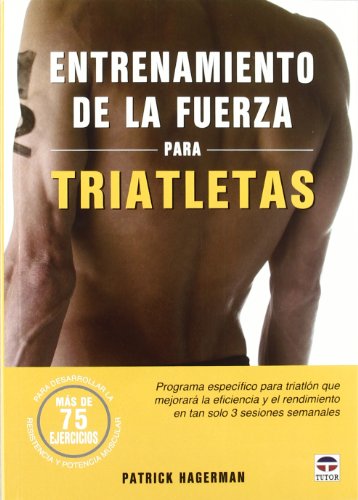 Entrenamiento de la fuerza para Triatletas Entrenamiento de la fuerza para Triatletas