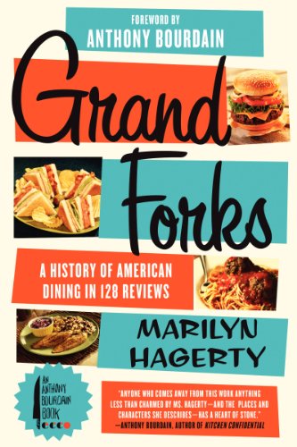 Grand Forks: A History of American Dining in 128 Reviews von Anthony Bourdain/Ecco