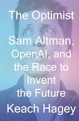 The Optimist: Sam Altman, OpenAI, and the Race to Invent the Future von Norton & Company
