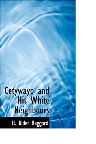 Cetywayo and His White Neighbours von Anson Street Press