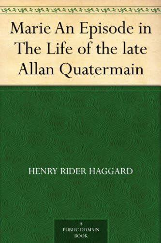 Marie: An Episode in the Life of the Late Allan Quatermain von Anson Street Press