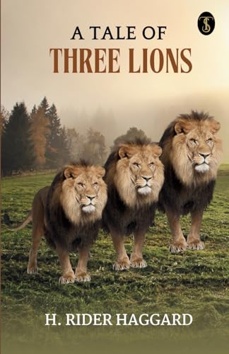 A Tale Of Three Lions von True Sign Publishing House Private Limited