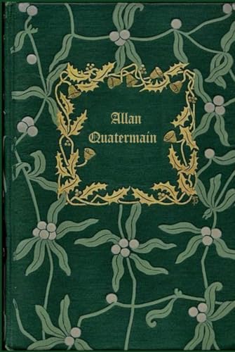 Allan Quatermain: With original illustrations - annotated Allan Quatermain: With original illustrations - annotated von Independently published
