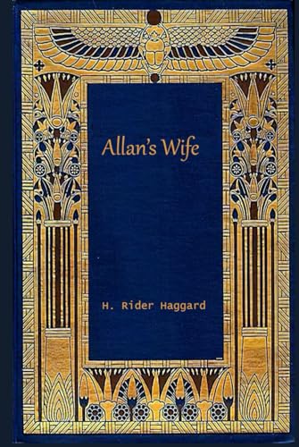 Allan’s Wife: With original illustrations - annotated Allan’s Wife: With original illustrations - annotated von Independently published