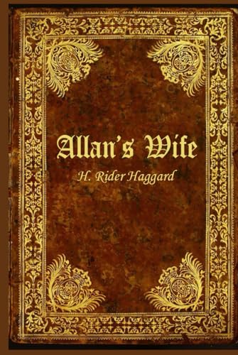 Allan’s Wife: With original illustrations - annotated Allan’s Wife: With original illustrations - annotated von Independently published