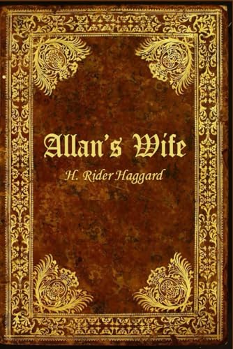 Allan’s Wife: With original illustrations - annotated Allan’s Wife: With original illustrations - annotated von Independently published