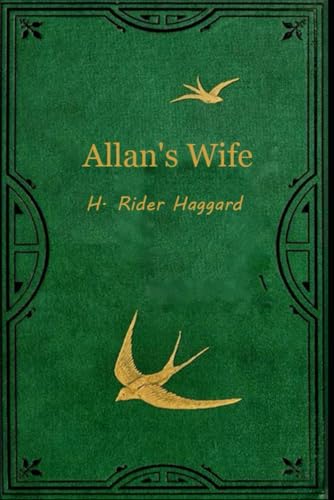 Allan’s Wife: With original illustrations - annotated Allan’s Wife: With original illustrations - annotated von Independently published