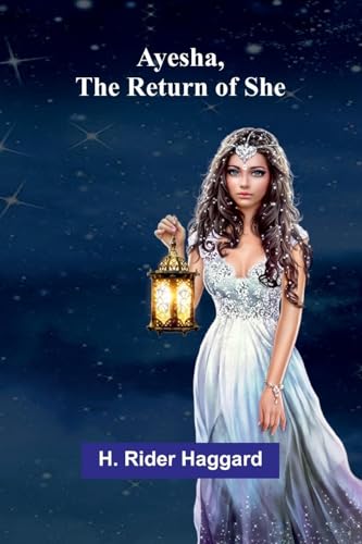 Ayesha, The Return Of She von Alpha Editions