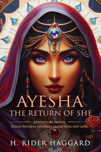 Ayesha, the Return of She: Complete with Classic illustrations and Annotation Ayesha, the Return of She: Complete with Classic illustrations and Annotation von Independently published