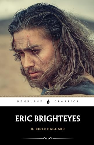 Eric Brighteyes: The 1891 Epic Viking Classic Eric Brighteyes: The 1891 Epic Viking Classic von Independently published