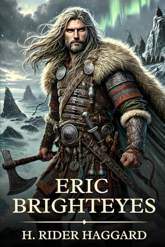 Eric Brighteyes: Timeless Edition Featuring Authentic Illustrations Eric Brighteyes: Timeless Edition Featuring Authentic Illustrations von Independently published