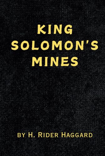 King Solomon's Mines: Remastered Original Classic King Solomon's Mines: Remastered Original Classic von Independently published