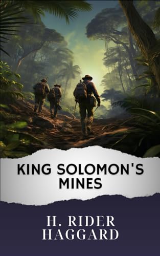 King Solomon's Mines: The Original Classic von Independently published