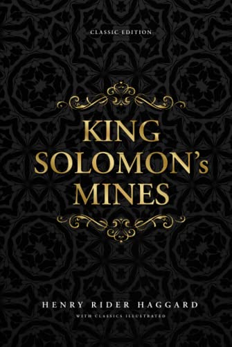 King Solomon's Mines: by H. Rider Haggard with Classics Illustrated von Independently published