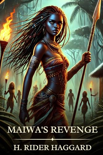 Maiwa's Revenge: Timeless Edition Featuring Authentic Illustrations Maiwa's Revenge: Timeless Edition Featuring Authentic Illustrations von Independently published
