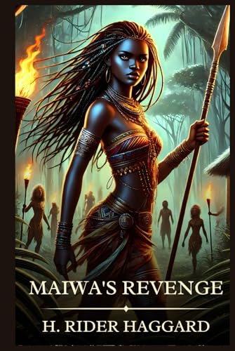 Maiwa's Revenge: Timeless Edition Featuring Authentic Illustrations Maiwa's Revenge: Timeless Edition Featuring Authentic Illustrations von Independently published