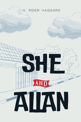 She and Allan: A Classic Adventure of Love and Intrigue in a Lost World (Annotated) von Independently published