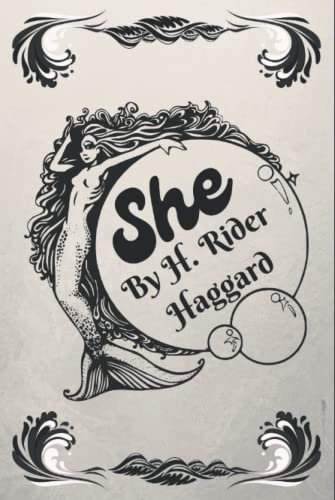 She: A HISTORY OF ADVENTURE She: A HISTORY OF ADVENTURE