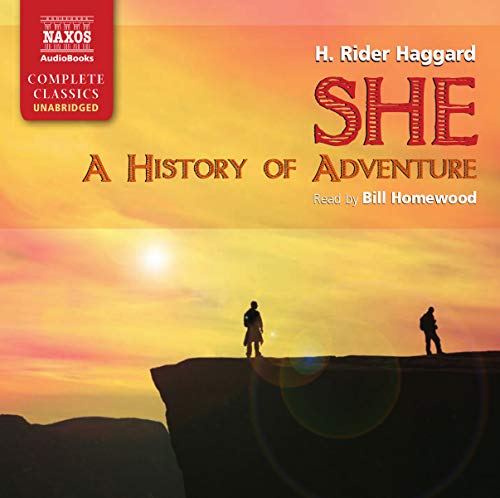She: A History of Adventure (Naxos Complete Classics) von Sheva Collection