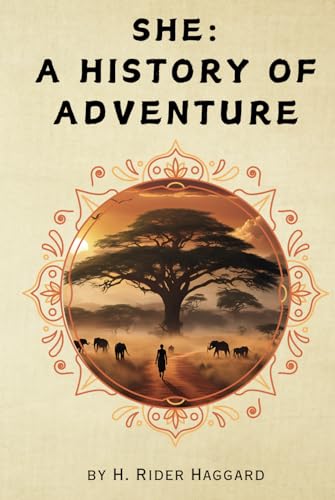 She: A History of Adventure - Remastered Original Classic She: A History of Adventure - Remastered Original Classic von Independently published
