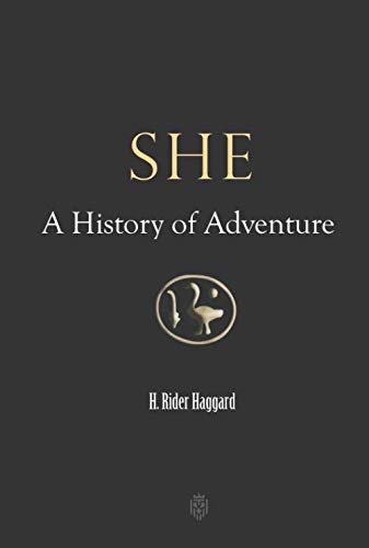 She: A History of Adventure She: A History of Adventure von Independently published