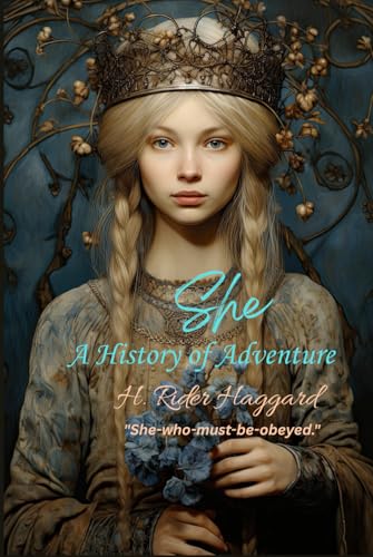 She: A History of Adventure: "She-who-must-be-obeyed." She: A History of Adventure: "She-who-must-be-obeyed." von Independently published