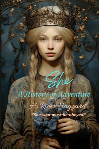 She: A History of Adventure: "She-who-must-be-obeyed." She: A History of Adventure: "She-who-must-be-obeyed." von Independently published