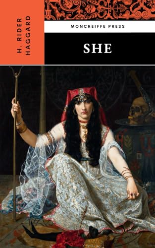 She: The 1887 Victorian Fantasy Classic She: The 1887 Victorian Fantasy Classic von Independently published