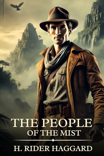 The People of the Mist: Timeless Edition Featuring Authentic Illustrations The People of the Mist: Timeless Edition Featuring Authentic Illustrations von Independently published