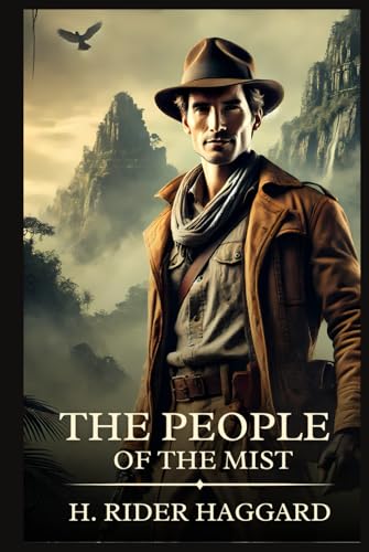 The People of the Mist: Timeless Edition Featuring Authentic Illustrations The People of the Mist: Timeless Edition Featuring Authentic Illustrations von Independently published
