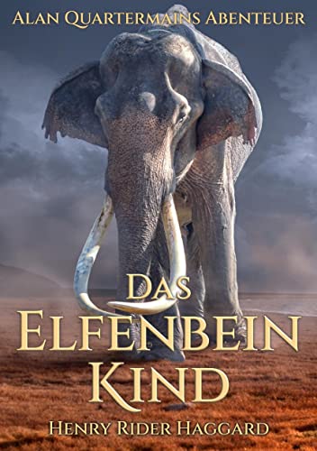 Allan Quatermains Abenteuer: Das Elfenbeinkind Allan Quatermains Abenteuer: Das Elfenbeinkind