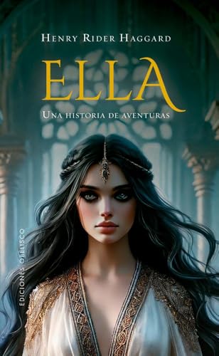 Ella: Una historia de aventuras (Narrativa) von Obelisco