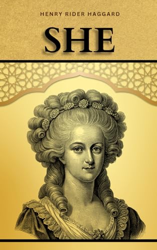 She: The Eternal Queen: An Adventure into the Depths of Dark Romance and Myth She: The Eternal Queen: An Adventure into the Depths of Dark Romance and Myth von Independently published