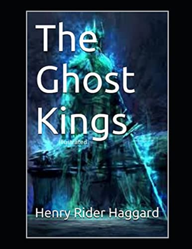 The Ghost Kings Illustrated The Ghost Kings Illustrated von Independently published