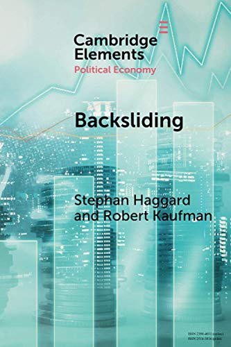 Backsliding: Democratic Regress in the Contemporary World (Elements in Political Economy) von Cambridge University Press